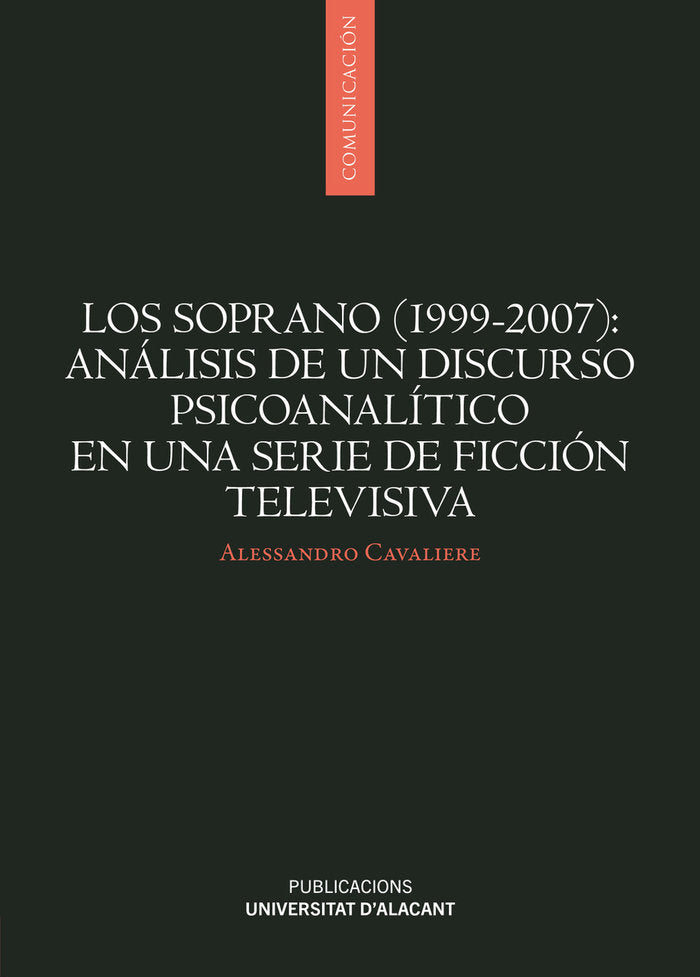 LOS SOPRANO 1999 2007 ANALISIS DE UN DISCURSO PSICOANALIT, de CAVALIERE, ALESSANDRO | portada del libro