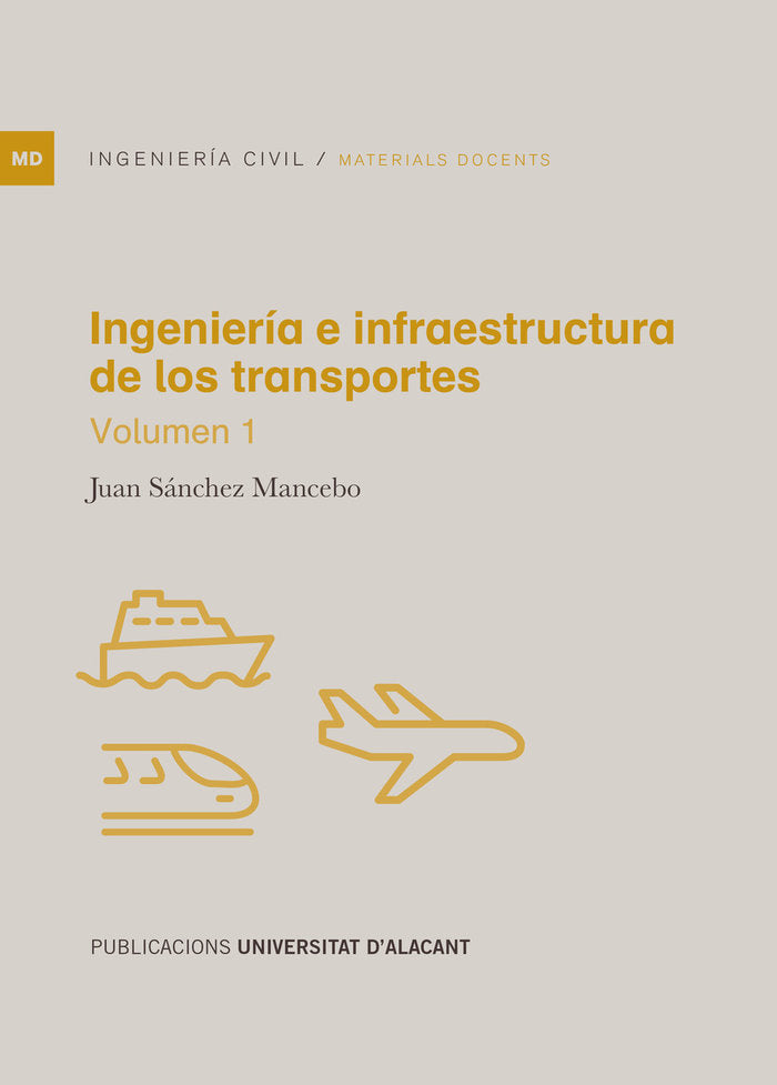 INGENIERIA E INFRAESTRUCTURA DE LOS TRANSPORTES, de SANCHEZ MANCEBO, JUAN | portada del libro