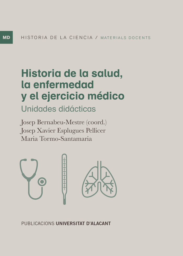 HISTORIA DE LA SALUD LA ENFERMEDAD Y EL EJERCICIO MEDICO, de ESPLUGUES PELLICER, JOSEP XAVIER | portada del libro