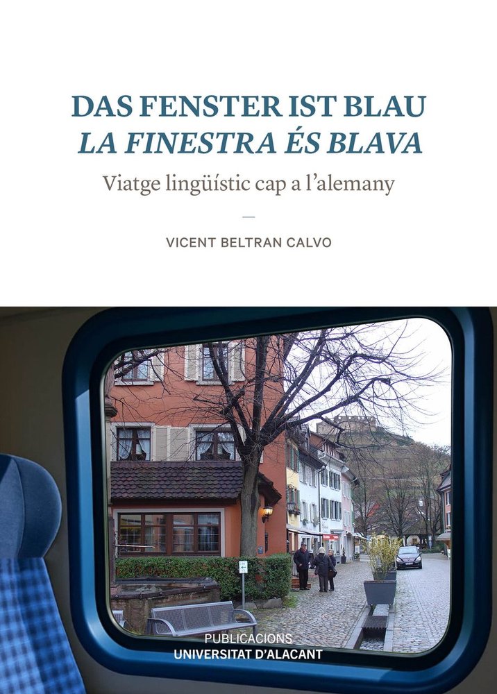 DAS FENSTER IST BLAU. LA FINESTRA ES BLAVA, de BELTRAN CALVO, VICENT | portada del libro