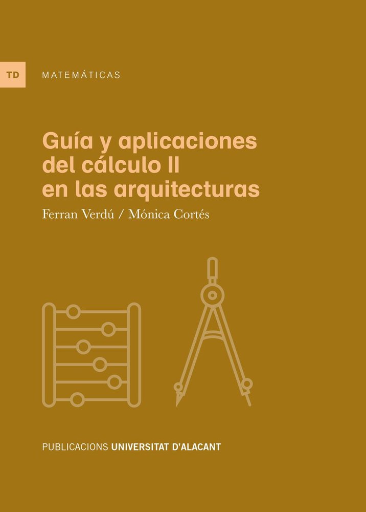 GUIA Y APLICACIONES DEL CALCULO II EN LAS ARQUITECTURAS, de VERDU MONLLOR, FERRAN JOSEP | portada del libro