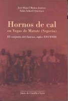 Los hornos de cal tradicionales de Vegas de Matute (Segovia), de MU?OZ JIMENEZ | portada del libro