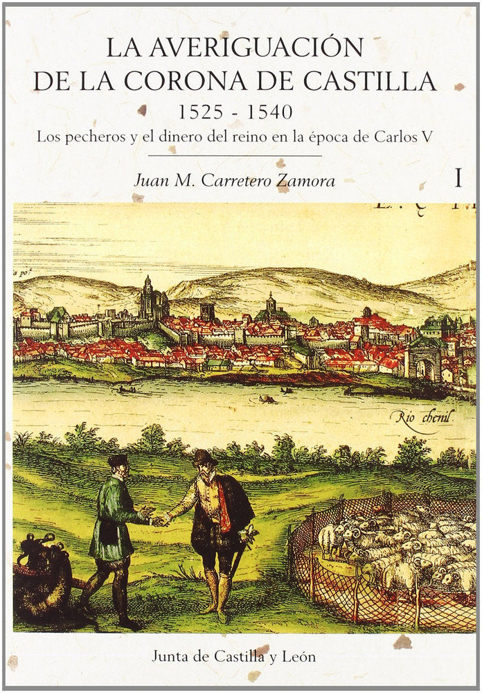 AVERIGUACION DE LA CORONA DE CASTILLA (1525-1540), LA, de CARRETERO ZAMORA | portada del libro