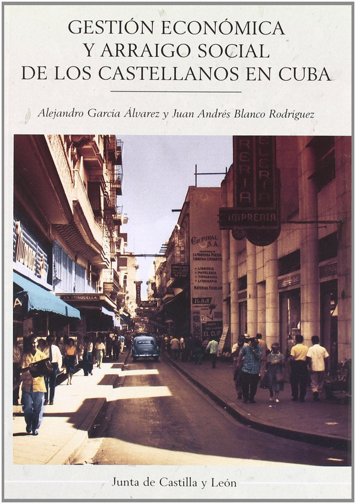GESTION ECONOMICA Y ARRAIGO SOCIAL DE LOS CASTELLANOS EN CUBA, de GARCIA ALVAREZ | portada del libro