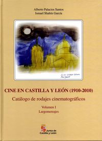 CINE EN CASTILLA Y LEON 1910-2010 (2T) CATALOGO RODAJES CIN, de PALACIOS#SHAHIN | portada del libro