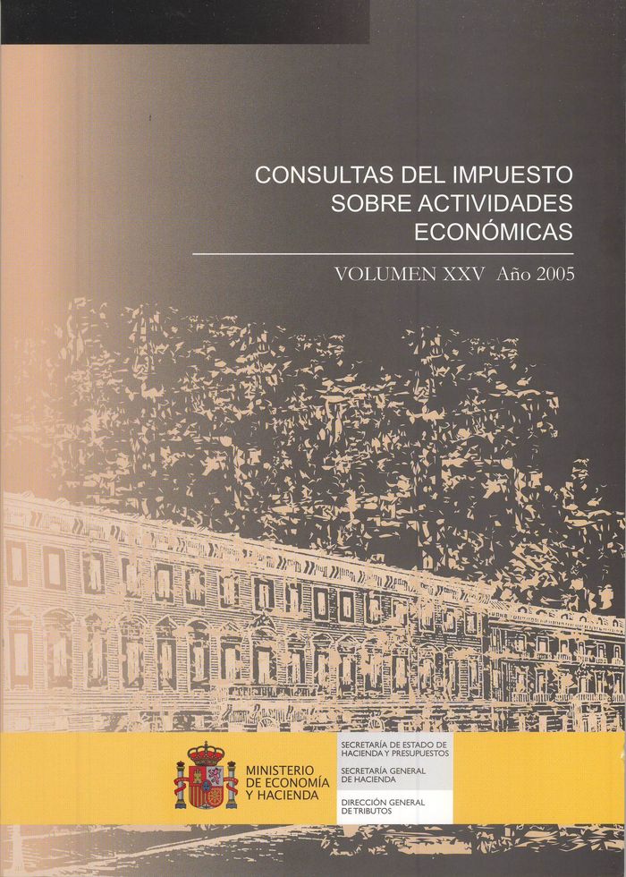 Consultas del impuesto sobre actividades económicas. Volumen XXV Año 2005 | portada del libro