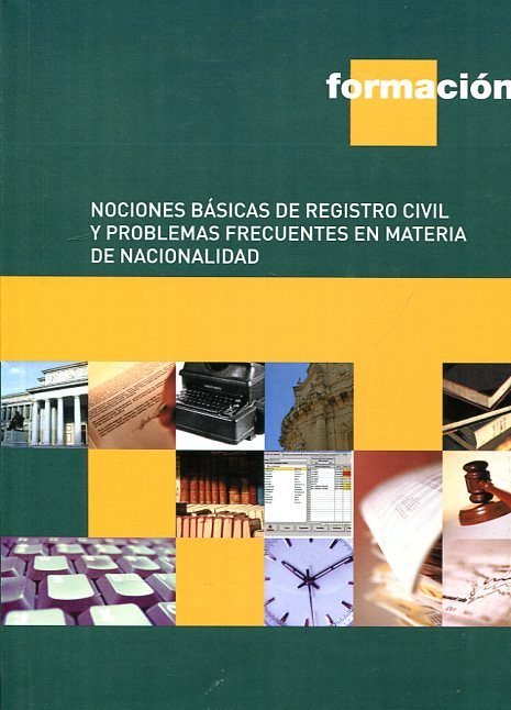 NOCIONES BASICAS DE REGISTRO CIVIL Y PROBLEMAS FRECUENTES EN MATERIA DE NACIONALIDAD, de ALVAREZ RODRIGUEZ | portada del libr