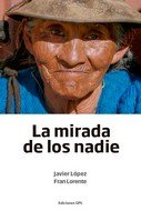 MIRADA DE LOS NADIE, LA, de LOPEZ, JAVIER | portada del libro