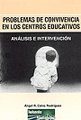 Los problemas de Convivencia en los Centros Educativos, de Calvo Rodríguez, Ángel R. | portada del libro