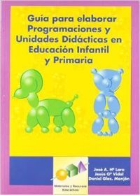 Guía para Elaborar Programaciones y Unidades Didácticas en Educación Infantil y Primaria, de García Vidal | portada del libro