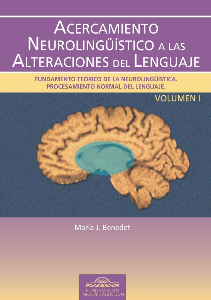 Acercamiento Neurolingüístico a las Alteraciones del Lenguaje. Vol. I, de Benedet, María Jesús | portada del libro