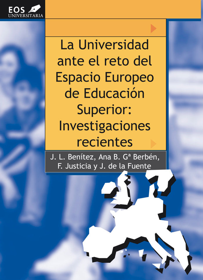 La Universidad ante el reto del Espacio Europeo de Educación Superior: Investigaciones Recientes, de BENITEZ MUÑOZ, JUAN LUIS