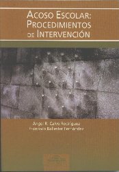 Acoso Escolar: Procedimientos de Intervención, de Calvo Rodríguez, Ángel | portada del libro
