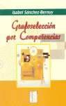 Grafoselección por competencias, de Sánchez-Bernuy, I. | portada del libro