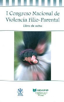 I Congreso Nacional de Violencia Filio-Parental, de Varios autores | portada del libro