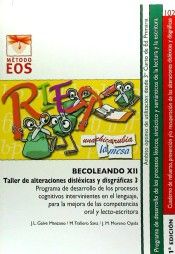 Becoleando XII. Taller de Alteraciones Disléxicas y Disgráficas 3, de Galve Manzano, José Luis | portada del libro
