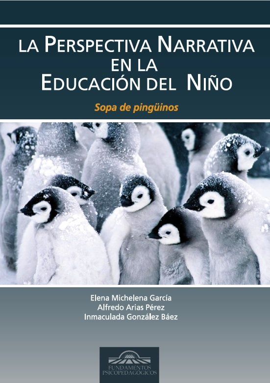 La Perspectiva Narrativa en la Educación del Niño. Sopa de Pingüinos, de Michelena García, Elena | portada del libro