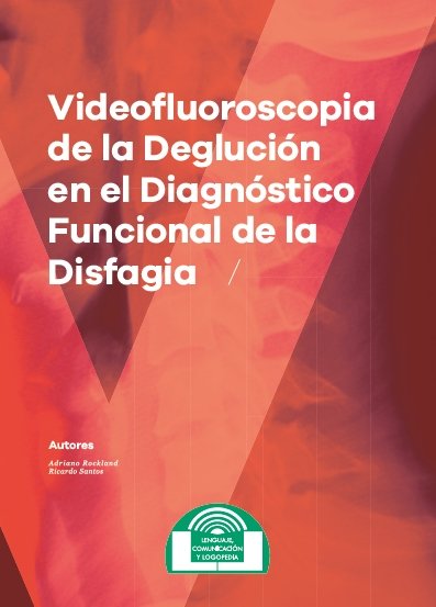 Videofluoroscopia de la Deglución en el Diagnóstico Funcional de la Disfagia, de Rockland Siqueira Campos, Adriano | portada 