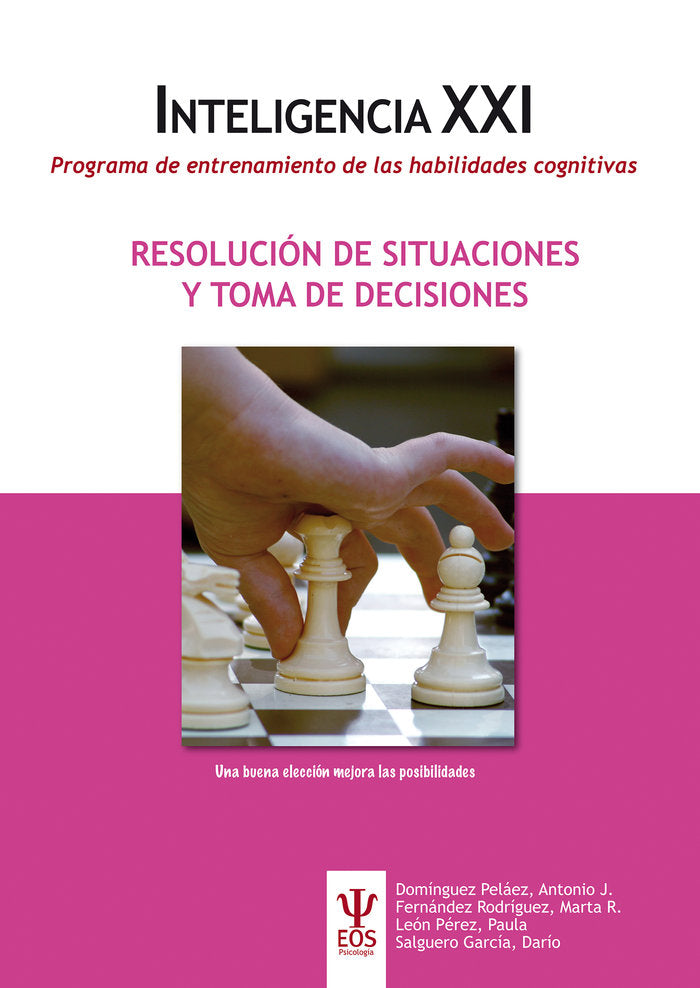 Programa de entrenamiento de las habilidades cognitivas. RESOLUCIÓN DE SITUACIONES Y TOMA DE DECISIO, de Antonio J., Domíngue
