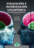 EVALUACION E INTERVENCION LOGOPEDICA EN MOTRICIDAD OROFACIAL, de MARIA PAZ MOYA | portada del libro