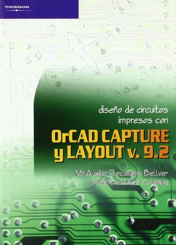 Diseño de circuitos impresos con Orcad Capture y Layout v. 9.2, de GONZALEZ CALABUIG, JOSÉ | portada del libro