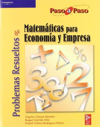 Problemas resueltos de matemáticas para economía y empresa, de CÁMARA SÁNCHEZ | portada del libro