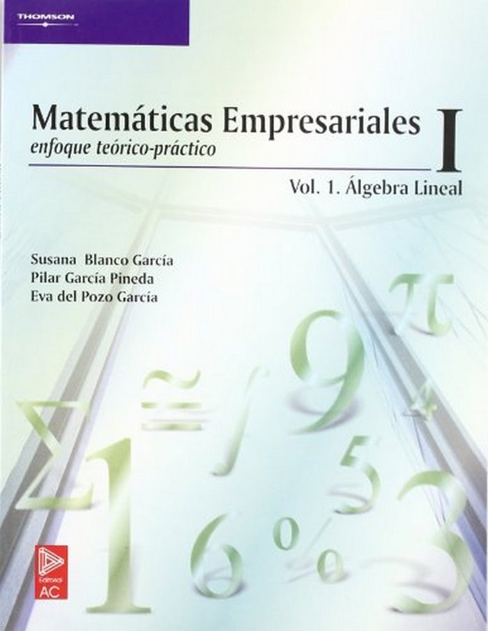 Matemáticas empresariales i. Vol.I, de BLANCO GARCÍA, SUSANA | portada del libro
