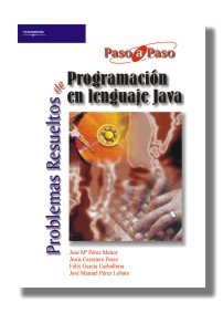 Problemas resueltos de programación en lenguaje Java, de CARRETERO PEREZ, JESUS | portada del libro