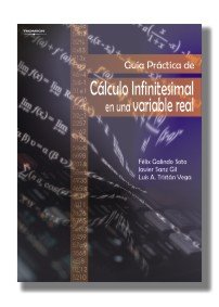 Guía práctica de cálculo infinitesimal en una variable real, de GALINDO SOTO | portada del libro