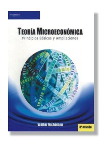 Teoríaámicroeconómica.áPrincipiosábásicosáyáampliaciones, de NICHOLSON , WALTER | portada del libro