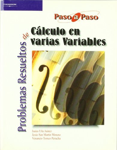 PROBLEMAS RESUELTOS CALCULO EN VARIAS VARIABLES, de UÑA#MARTIN#TOMEO | portada del libro