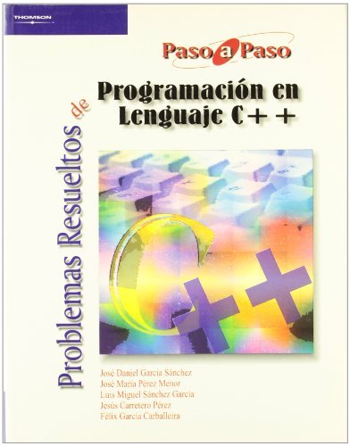 Problemas resueltos de programación en lenguaje C++, de CARRETERO PEREZ, JESUS | portada del libro