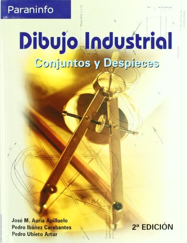 Dibujo industrial. Conjuntos y despieces, de AURIA APILLUELO, JOSE MANUEL | portada del libro
