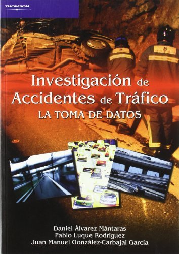 Investigación de accidentes de tráfico. La toma de datos, de ALVAREZ MANTARAS, DANIEL | portada del libro