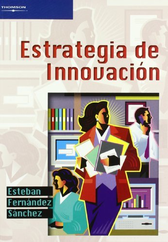 Estrategia de innovación, de FERNANDEZ SANCHEZ, ESTEBAN | portada del libro