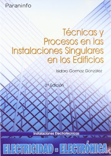 TECNICAS PROC.INSTAL.SINGULARES EDIFICIOS GS 2ªED, de GORMAZ GONZALEZ | portada del libro