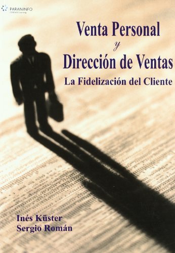 Venta personal y dirección de ventas. La fidelización del cliente, de KÃœSTER BOLUDA, INES | portada del libro