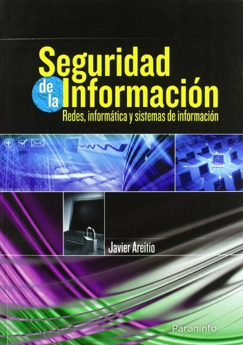 Seguridad de la información. Redes, informática y sistemas de información, de AREITIO BERTOLIN, JAVIER | portada del libro