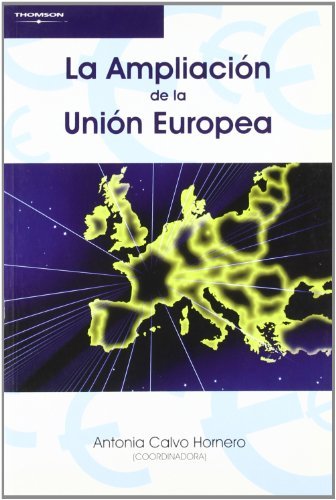 La ampliación de la Unión Europea, de CALVO HORNERO, ANTONIA | portada del libro