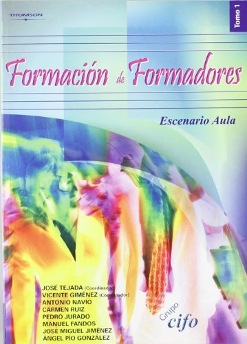 Formación de formadores. Tomo 1. escenario aula, de FANDOS GARRIDO, MANUEL | portada del libro