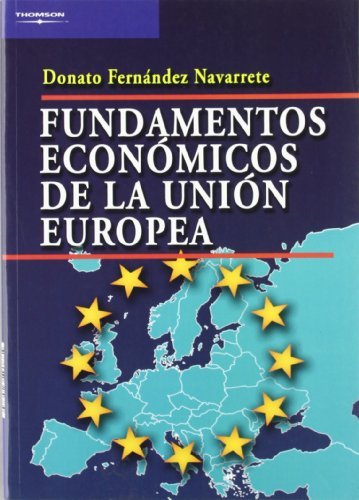Fundamentos económicos de la unión europea, de FERNANDEZ NAVARRETE, DONATO | portada del libro