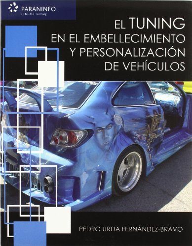 El tuning en el embellecimiento y personalización de vehículos, de URDA FERNÁNDEZ-BRAVO, PEDRO | portada del libro