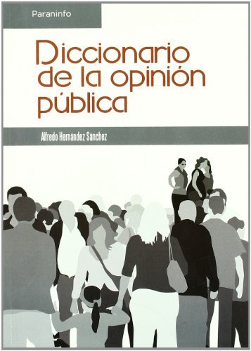 Diccionario de la opinión pública, de HERNÁNDEZ SÁNCHEZ, ALFREDO | portada del libro