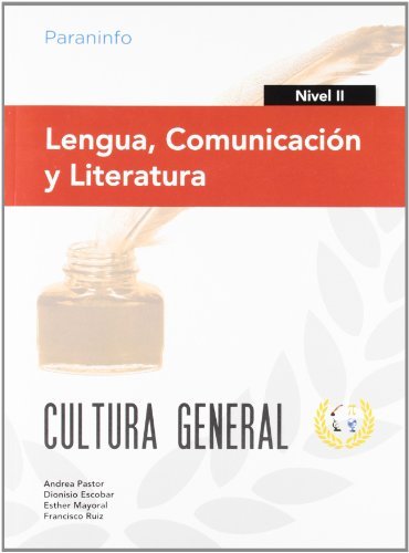 Lengua, Comunicación y Literatura. Nivel II. Cultura general, de ESCOBAR , DIONISIO | portada del libro
