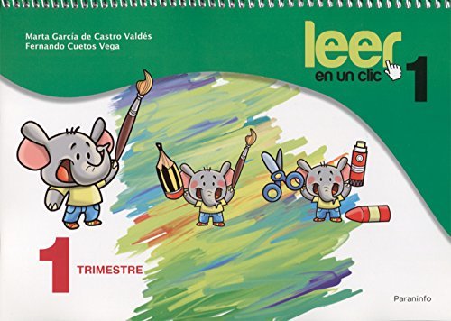 LEER EN UN CLIC FICHAS 1º TRIMESTRE 1º CURSO, de ARNEDO FERNANDEZ, MARIA DEL MAR | portada del libro