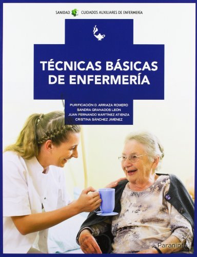 Técnicas básicas de enfermería, de ARRIAZA ROMERO, PURIFICACION DOLORES | portada del libro