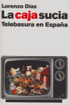 CAJA SUCIA, LA TELEBASURA EN ESPAÑA, de DIAZ | portada del libro
