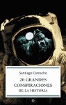 20 GRANDES CONSPIRACIONES HISTORIA BOLSILLO, de CAMACHO | portada del libro