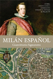 MILAN ESPAÑOL GUERRA INSTITUCIONES Y GOBERNANTES, de SIGNOROTTO, GIANVITTORIO | portada del libro