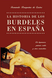 HISTORIA DE LOS BURDELES EN ESPAÑA, LA, de BRUQUETAS | portada del libro